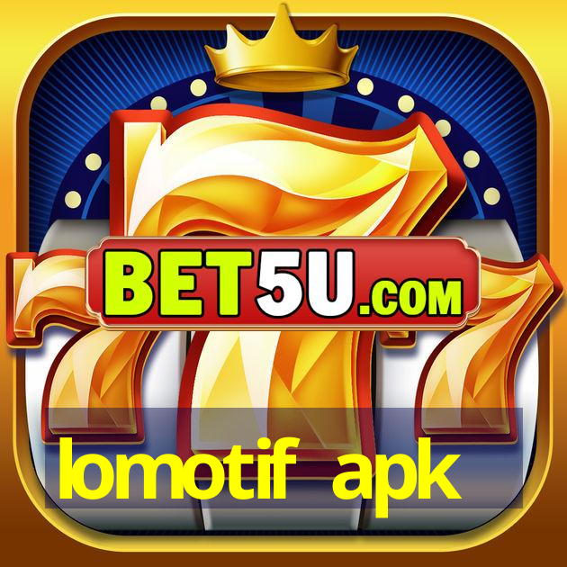 lomotif apk